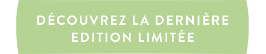 Découvrez la dernière Edition Limitée